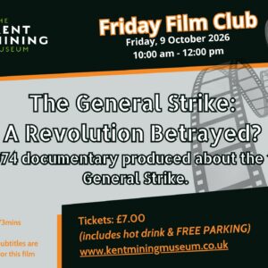 Kent Mining Museum Film Club